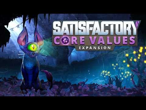YouTube thumbnail for Satisfactory : Core Values Expansion