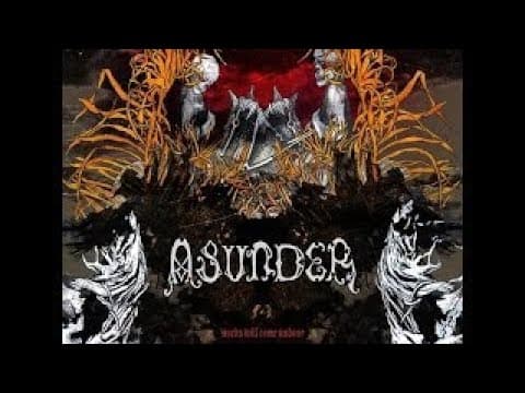 YouTube thumbnail for Asunder - Works Will Come Undone (2006)