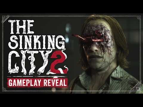 YouTube thumbnail for The Sinking City 2 — Official Gameplay Reveal