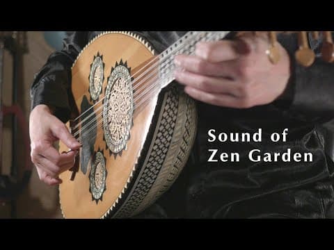 YouTube thumbnail for ‘’At the Zen Garden" Meditative Music on Oud
