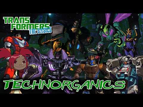 YouTube thumbnail for TRANSFORMERS: THE BASICS on TECHNORGANICS
