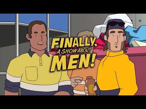 YouTube thumbnail for The Tradie Who Couldn’t Whistle | Finally, A Show About MEN! | Ep 2