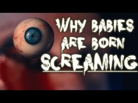 YouTube thumbnail for "Why Babies are Born Screaming" Creepypasta