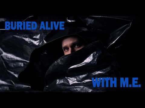 YouTube thumbnail for Buried Alive with M.E. (Anil Van der Zee) [Video, 12:55, properly subtitled]