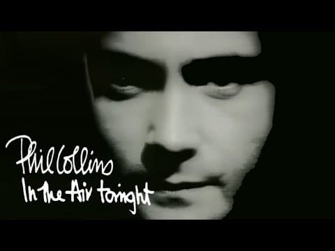 YouTube thumbnail for Phil Collins - In The Air Tonight (1981)