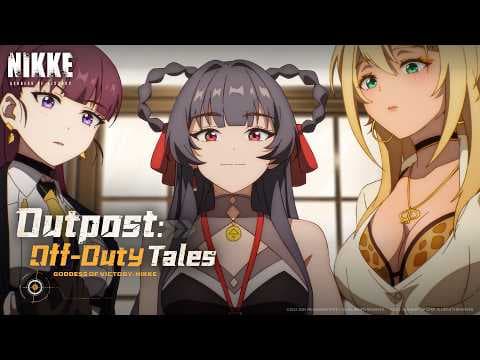 YouTube thumbnail for Outpost: Off-Duty Tales — Talentum Now Available | GODDESS OF VICTORY: NIKKE