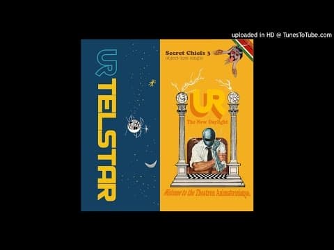 YouTube thumbnail for Secret Chiefs 3: UR - Telstar [surf/experimental] (2016)