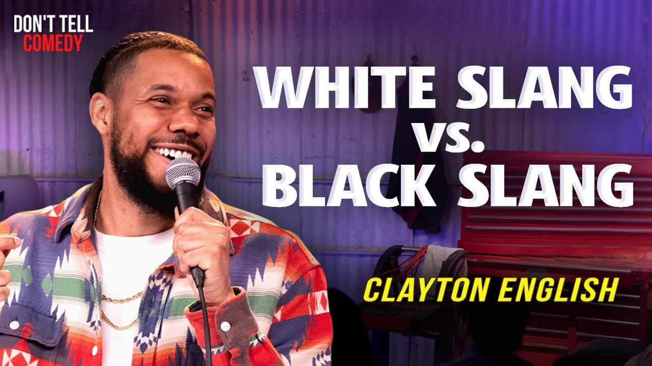 YouTube thumbnail for [Video] White Slang vs. Black Slang | Clayton English | Don't Tell Comedy (11:16)