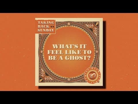 YouTube thumbnail for Taking Back Sunday – What's It Feel Like to Be a Ghost? [2006]