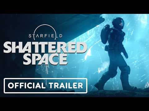 YouTube thumbnail for Starfield: Shattered Space - Official Launch Trailer