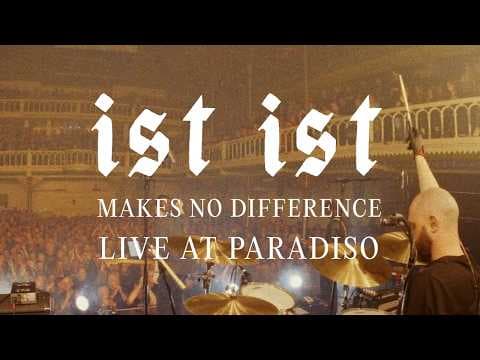 YouTube thumbnail for IST IST - Makes No Difference (Live at Paradiso, Amsterdam)