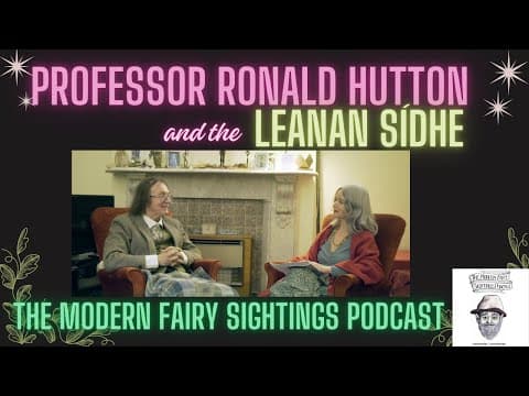 YouTube thumbnail for Professor Ronald Hutton shares his fairy encounter with a Leanan sídhe