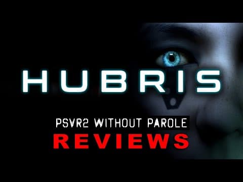 YouTube thumbnail for Hubris | PSVR2 REVIEW