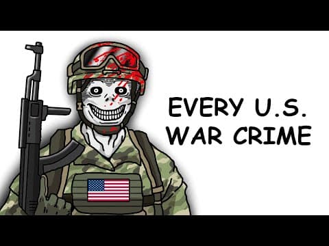 YouTube thumbnail for Every Major US War Crime, in 20 Minutes
