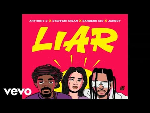 YouTube thumbnail for Anthony B, Steffani Milan, Barbero 507, Jahboy - Liar (2024)