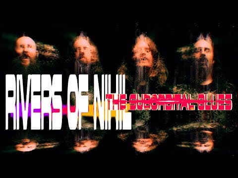YouTube thumbnail for [NEW MUSIC] Rivers of Nihil - The Sub-Orbital Blue