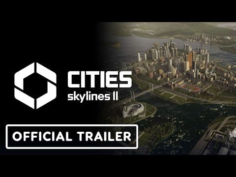 YouTube thumbnail for Cities Skylines 2 - Official Gameplay Trailer