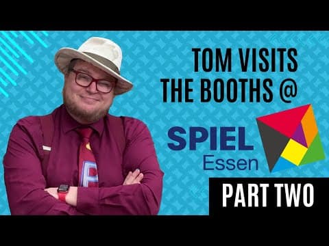 YouTube thumbnail for Tom Vasel visits more booths at Essen Spiel 2024, Part Two