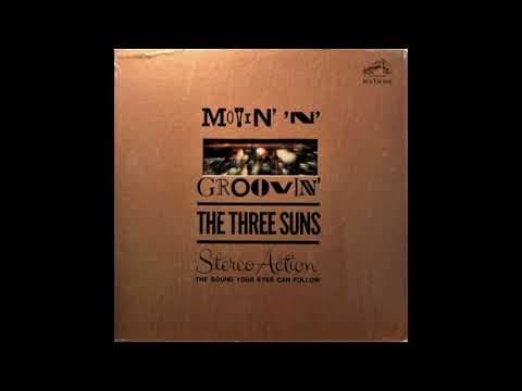 YouTube thumbnail for The Three Suns - Movin' 'N' Groovin' (1962)