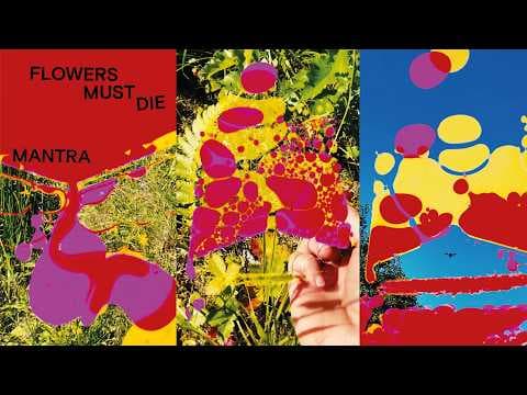 YouTube thumbnail for Flowers Must Die – Mantra