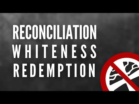 YouTube thumbnail for Reconciliation, White Exceptionalism, and Cultural Recovery