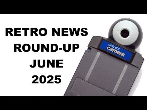 YouTube thumbnail for Retro News Round Up - June 2025 - see description for written version.