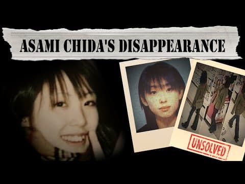 YouTube thumbnail for Asami Chida: Japan's Mysterious Disappearance Case (Documentary)