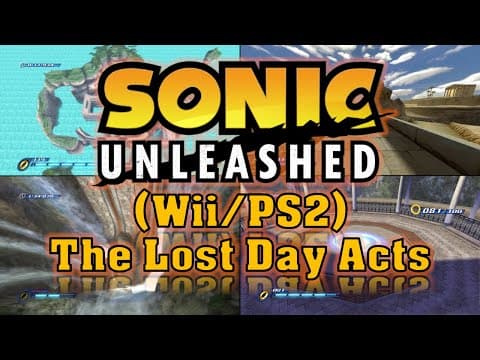 YouTube thumbnail for Sonic Unleashed (Wii/PS2): The Lost Day Acts