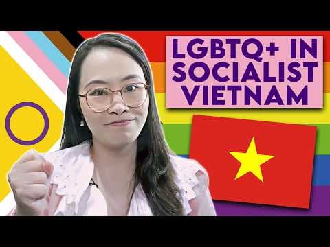 YouTube thumbnail for Socialist Humanism: The Struggle for LGBTQ+ Equality in Vietnam