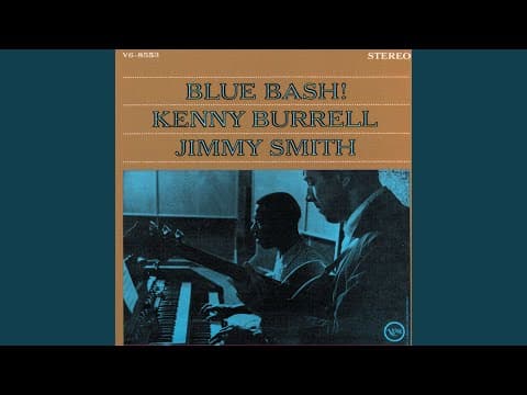 YouTube thumbnail for Kenny Burrell and Jimmy Smith - Blue Bash!