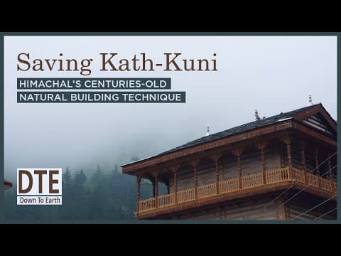 YouTube thumbnail for Kath Kuni: Restoring these majestic wood and stone buildings of Himachal Pradesh