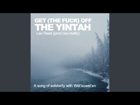 YouTube thumbnail for Lee Reed ~ Get The Fuck Off The Yintah