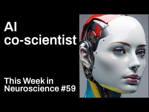 YouTube thumbnail for TWiN 59: AI co-scientist- This week in Neuroscience