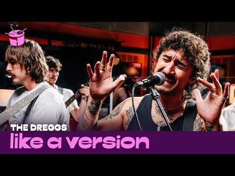 YouTube thumbnail for The Dreggs - 'We Don't Talk' (live for Like A Version)