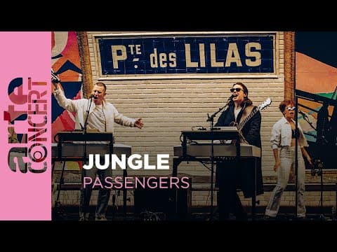 YouTube thumbnail for Jungle - Passengers - ARTE Concert