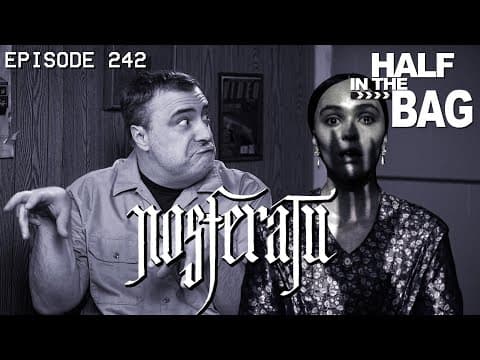 YouTube thumbnail for Half in the Bag: Trash Dracula Look Like Boat (Nosferatu)