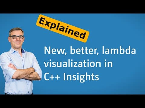 YouTube thumbnail for C++ Insights - Episode 76: New, better, lambda visualization in C++ Insights