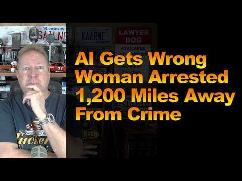 YouTube thumbnail for AI Gets Wrong Woman Arrested 1,200 Miles Away From Crime