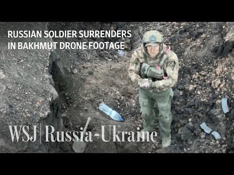 YouTube thumbnail for Watch a Russian Soldier Surrender to a Ukrainian Drone in Bakhmut | WSJ