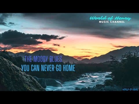 YouTube thumbnail for The Moody Blues -  You Can Never Go Home