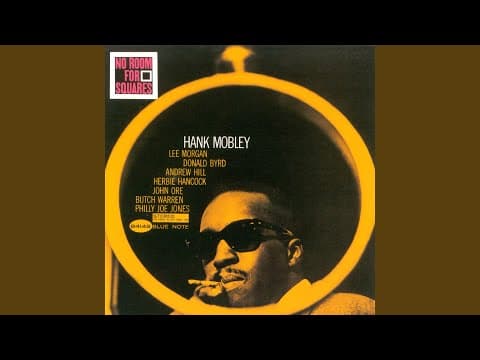 YouTube thumbnail for Hank Mobley - No room for squares