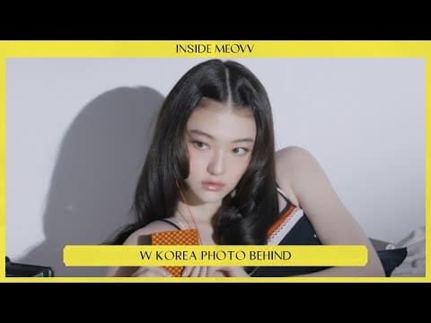YouTube thumbnail for INSIDE MEOVV | W KOREA (VOL.4 APRIL 2025) PHOTO BEHIND