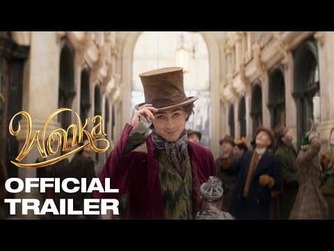 YouTube thumbnail for WONKA | Official Trailer