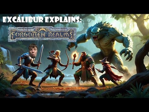 YouTube thumbnail for Excalibur Explains: The Forgotten Realms