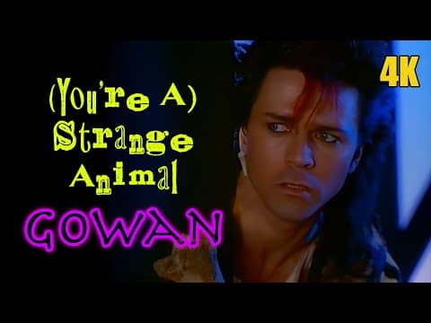 YouTube thumbnail for Gowan  (You're A) Strange Animal 1985