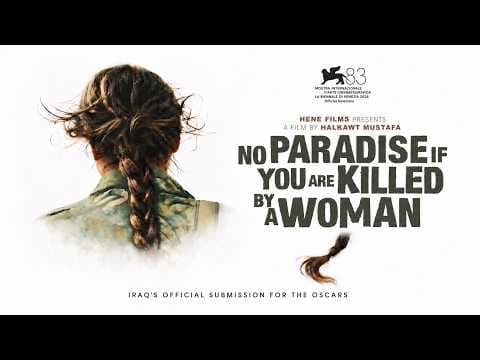 YouTube thumbnail for NO PARADISE IF YOU ARE KILLED BY A WOMAN | Official Kurdish Trailer | A Film by Halkawt Mustafa