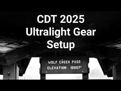 YouTube thumbnail for CDT 2025 ultralight gear setup