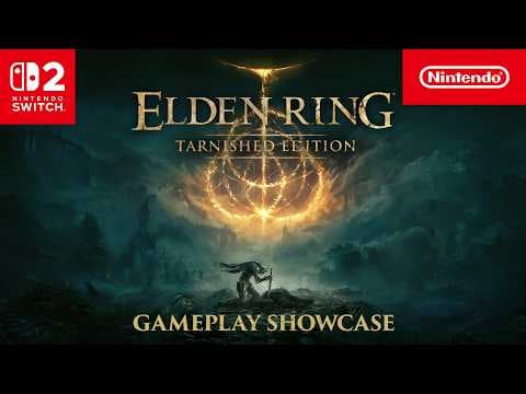 YouTube thumbnail for ELDEN RING Tarnished Edition – Gameplay Showcase – Nintendo Switch 2