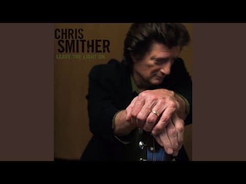 YouTube thumbnail for Chris Smither - Leave the Light On