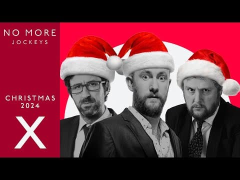 YouTube thumbnail for Christmas Special 2024 – No More Jockeys with Alex Horne, Tim Key + Mark Watson